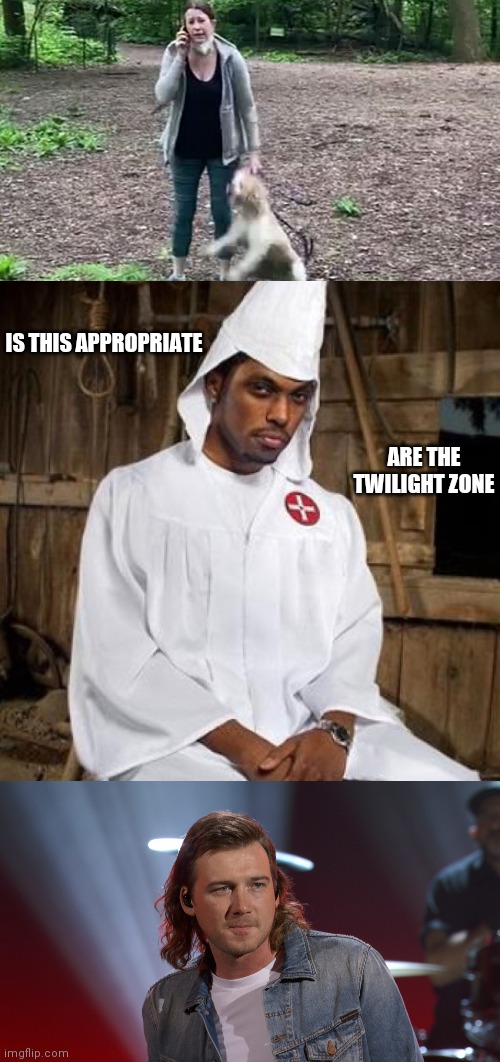  IS THIS APPROPRIATE; ARE THE TWILIGHT ZONE | image tagged in black kkk | made w/ Imgflip meme maker