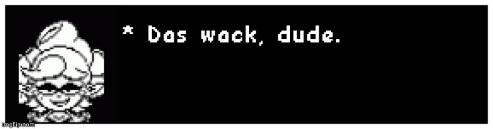 Made this myself | image tagged in marie say das wack | made w/ Imgflip meme maker