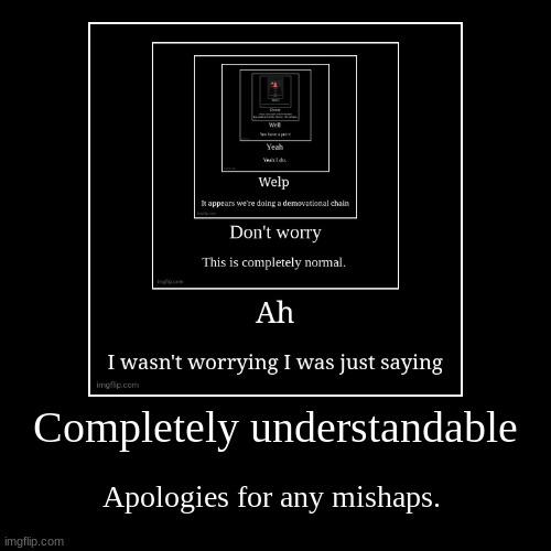 image tagged in funny,demotivationals | made w/ Imgflip demotivational maker