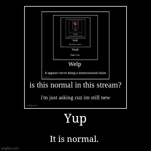 image tagged in funny,demotivationals | made w/ Imgflip demotivational maker