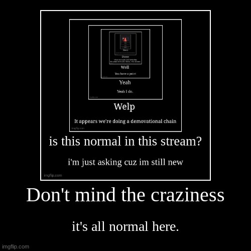 image tagged in funny,demotivationals | made w/ Imgflip demotivational maker