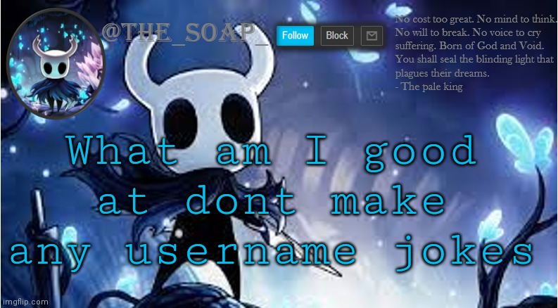 Soap | What am I good at dont make any username jokes | image tagged in soap | made w/ Imgflip meme maker