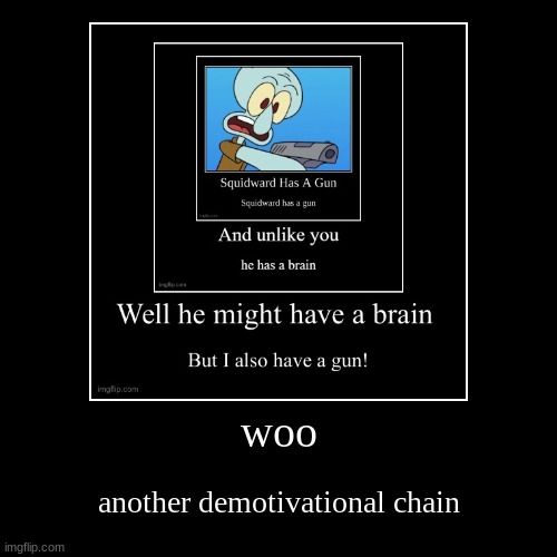image tagged in funny,demotivationals | made w/ Imgflip demotivational maker