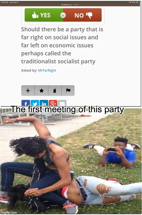 Found this on debate.org lol | The first meeting of this party | image tagged in far right,far left,memes,debate,blank comic panel 1x2 | made w/ Imgflip meme maker