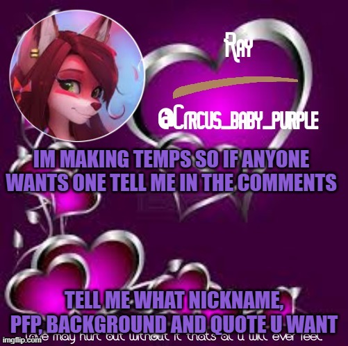 i may use different backgrounds and pfp's if i feel i know another one that may fit u better | IM MAKING TEMPS SO IF ANYONE WANTS ONE TELL ME IN THE COMMENTS; TELL ME WHAT NICKNAME, PFP, BACKGROUND AND QUOTE U WANT | image tagged in yetis's temp for meh | made w/ Imgflip meme maker