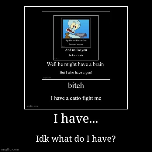 image tagged in funny,demotivationals | made w/ Imgflip demotivational maker
