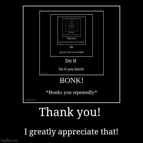 image tagged in funny,demotivationals | made w/ Imgflip demotivational maker