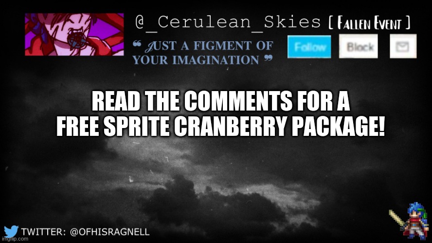 Trust me guys! | READ THE COMMENTS FOR A FREE SPRITE CRANBERRY PACKAGE! | image tagged in novaa's template 5 | made w/ Imgflip meme maker