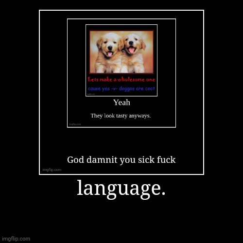 image tagged in funny,demotivationals | made w/ Imgflip demotivational maker