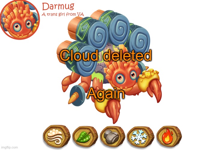 Darmug's announcement template | Cloud deleted; Again | image tagged in darmug's announcement template | made w/ Imgflip meme maker
