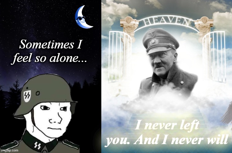 Sometimes I feel so alone... I never left you. And I never will | made w/ Imgflip meme maker
