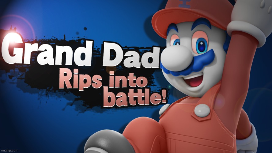 grand dad in smash?! | image tagged in memes,funny,super smash bros,oh my god okay it's happening everybody stay calm | made w/ Imgflip meme maker