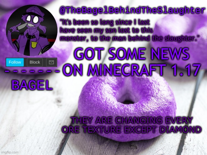 also the overworld is now 384 blocks tall | GOT SOME NEWS ON MINECRAFT 1.17; THEY ARE CHANGING EVERY ORE TEXTURE EXCEPT DIAMOND | image tagged in announcement thingy new | made w/ Imgflip meme maker