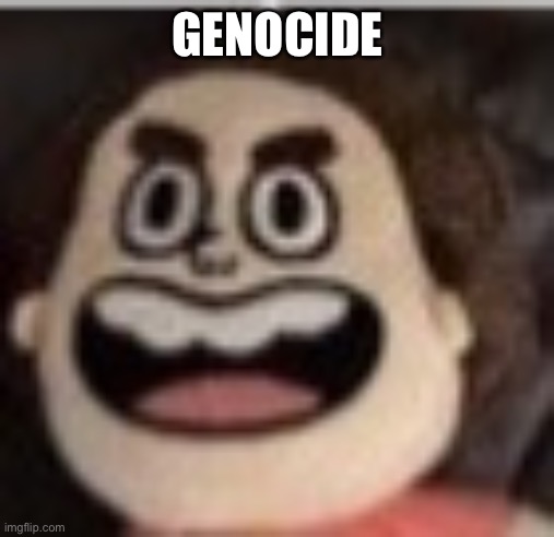 GENOCIDE | made w/ Imgflip meme maker