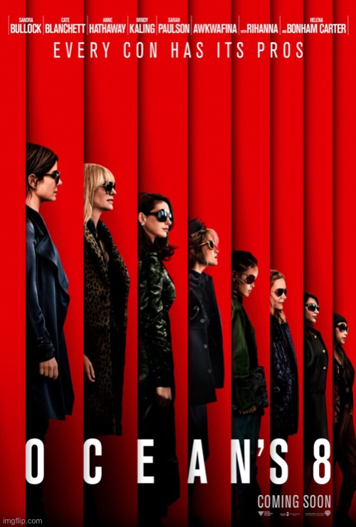 Me & the girls | image tagged in ocean s eight | made w/ Imgflip meme maker