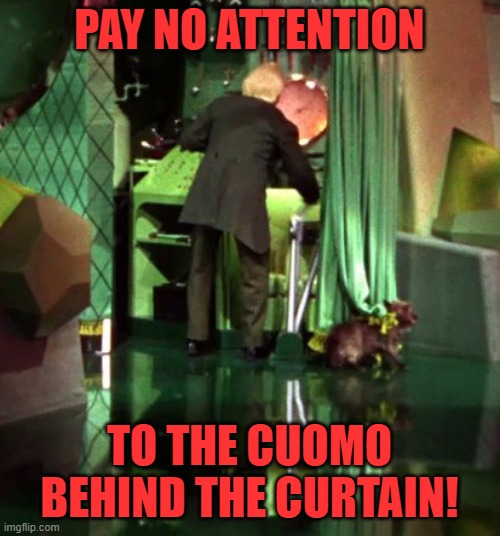 Wizard of Oz Exposed | PAY NO ATTENTION TO THE CUOMO BEHIND THE CURTAIN! | image tagged in wizard of oz exposed | made w/ Imgflip meme maker