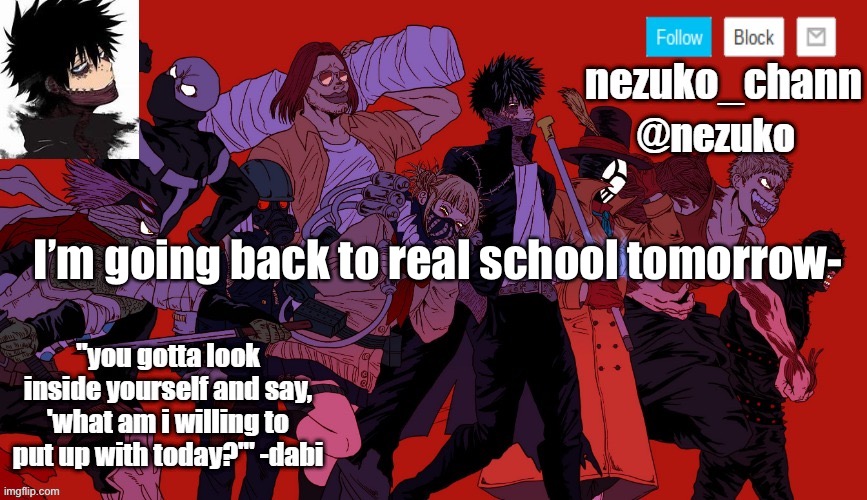 If I’m not on most of the time, it’s because of s c h o o l | I’m going back to real school tomorrow- | image tagged in nezuko_channs announcement temp | made w/ Imgflip meme maker