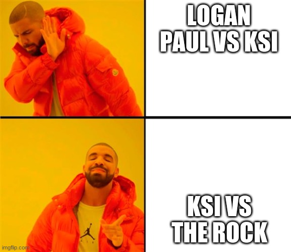 True or False | LOGAN PAUL VS KSI; KSI VS THE ROCK | image tagged in memes | made w/ Imgflip meme maker