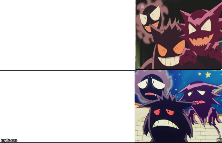 Disappointed Gastly, Haunter, and Gengar | image tagged in disappointed gastly haunter and gengar | made w/ Imgflip meme maker