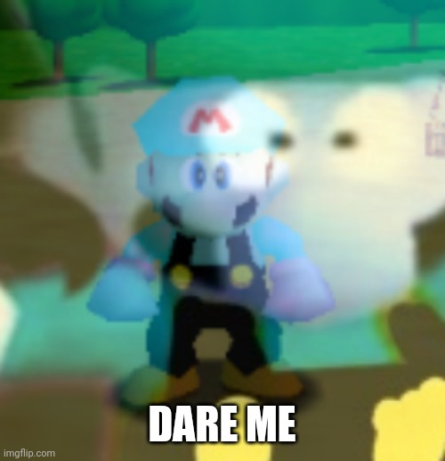 Gameslayer ahh | DARE ME | image tagged in gameslayer ahh | made w/ Imgflip meme maker