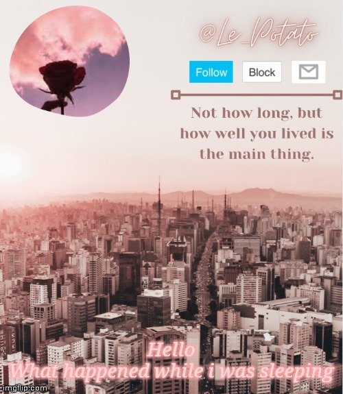 Hello
What happened while i was sleeping | made w/ Imgflip meme maker