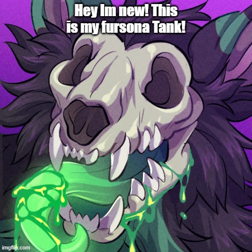 Hewo! | Hey Im new! This is my fursona Tank! | made w/ Imgflip meme maker
