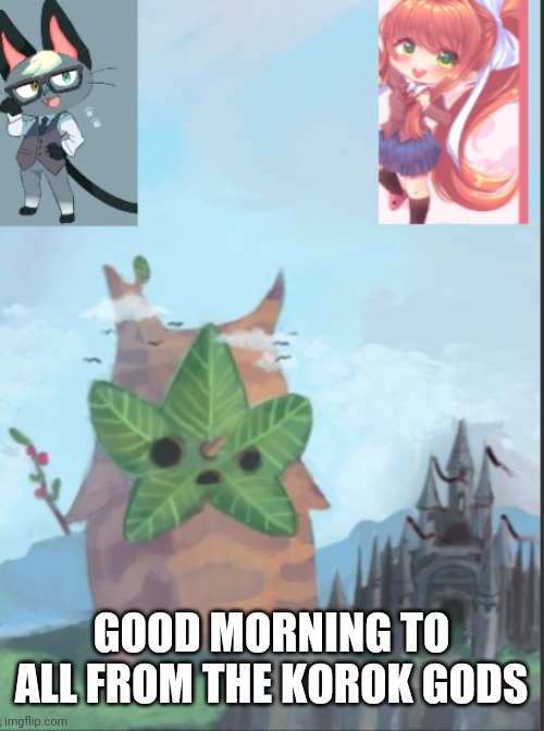 Good morning | GOOD MORNING TO ALL FROM THE KOROK GODS | image tagged in star-child official announcement template finally | made w/ Imgflip meme maker