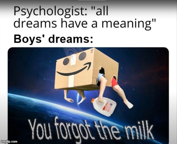 idk | image tagged in milk | made w/ Imgflip meme maker