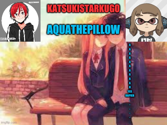 KatsukiStarkugoXAquathepillow | A
A
A
A
A
A
A
A
A
A
H
YES
RAPIER
.
.
.
.
. | image tagged in katsukistarkugoxaquathepillow | made w/ Imgflip meme maker