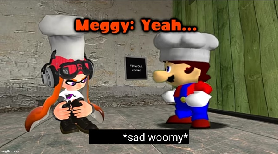 image tagged in sad woomy | made w/ Imgflip meme maker