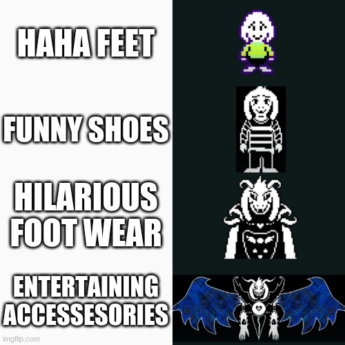 funny shoes |  HAHA FEET; FUNNY SHOES; HILARIOUS FOOT WEAR; ENTERTAINING ACCESSESORIES | image tagged in asriel dreemurr 4 panel | made w/ Imgflip meme maker