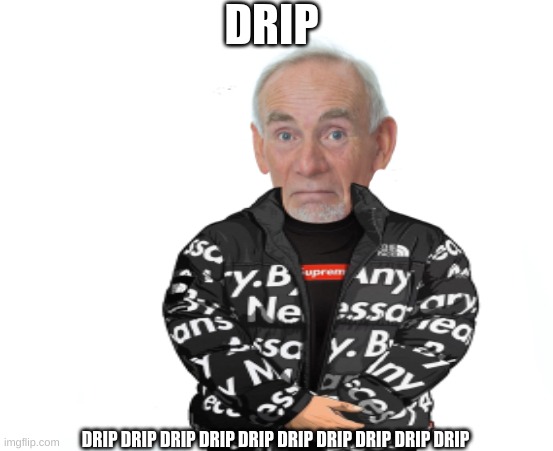 Drew his body off. Guess I'll die | DRIP; DRIP DRIP DRIP DRIP DRIP DRIP DRIP DRIP DRIP DRIP | image tagged in guess i'll die | made w/ Imgflip meme maker
