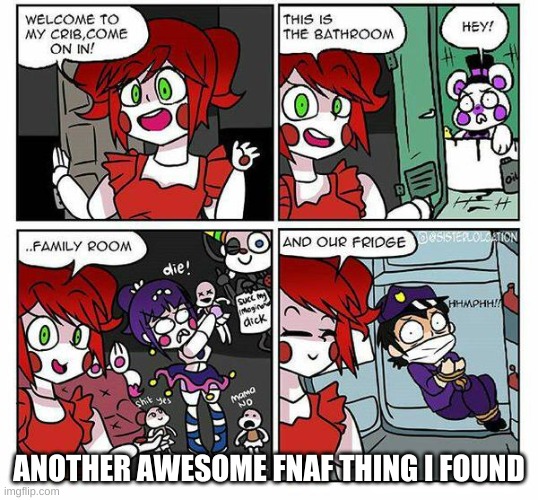 our dysfunctional family | ANOTHER AWESOME FNAF THING I FOUND | image tagged in fnaf sister location | made w/ Imgflip meme maker