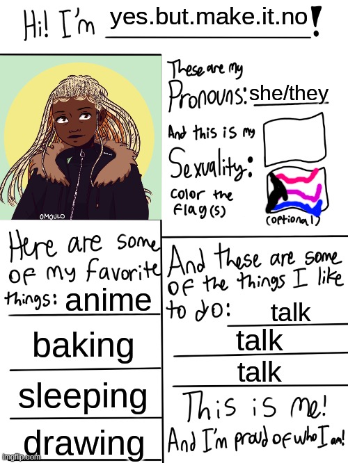 hey! its me! | yes.but.make.it.no; she/they; anime; talk; baking; talk; talk; sleeping; drawing | image tagged in lgbtq stream account profile | made w/ Imgflip meme maker