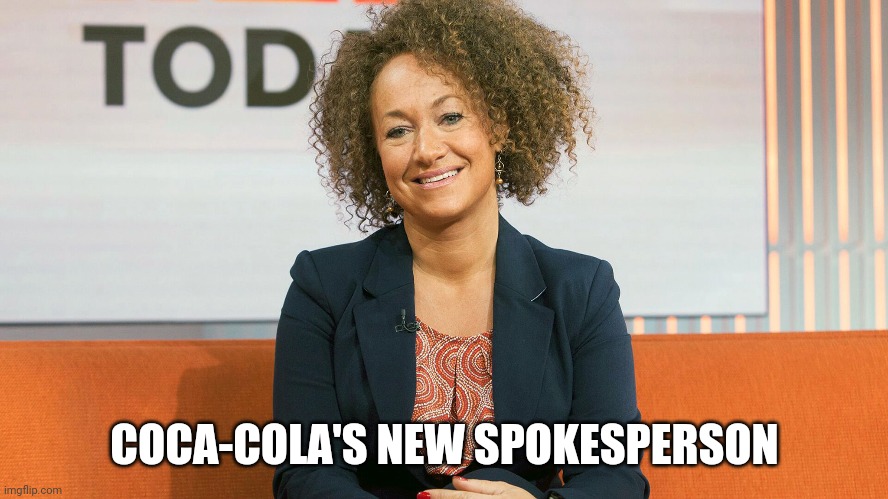 COCA-COLA'S NEW SPOKESPERSON | image tagged in share a coke with,coke,coca cola | made w/ Imgflip meme maker