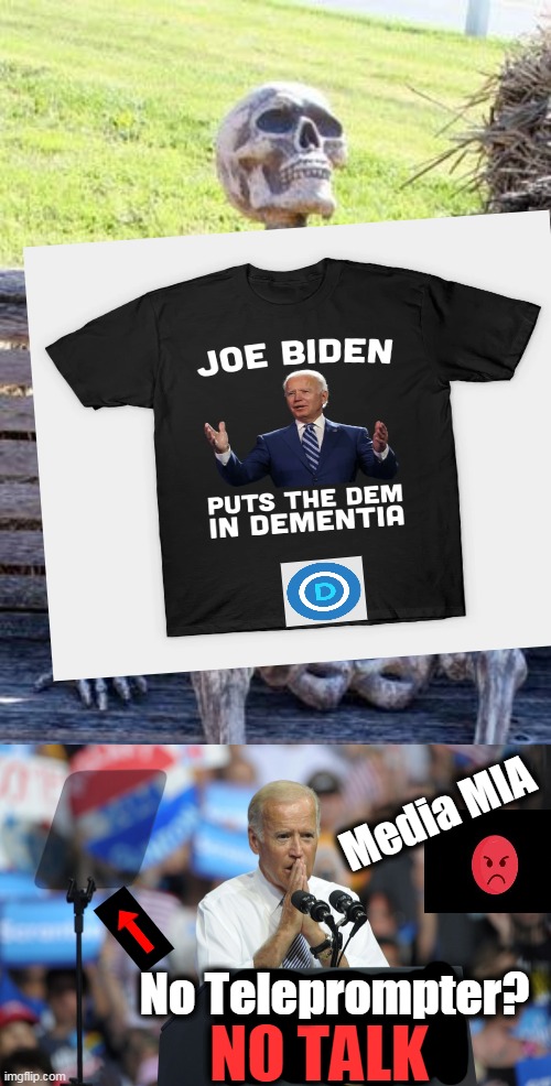 CORRUPT Media Continue to COVER UP Joe Biden’s Mental Decline as They CENSOR Our Free Speech | Media MIA; No Teleprompter? NO TALK | image tagged in political meme,joe biden,teleprompter,dementia,corrupt media,democrats | made w/ Imgflip meme maker