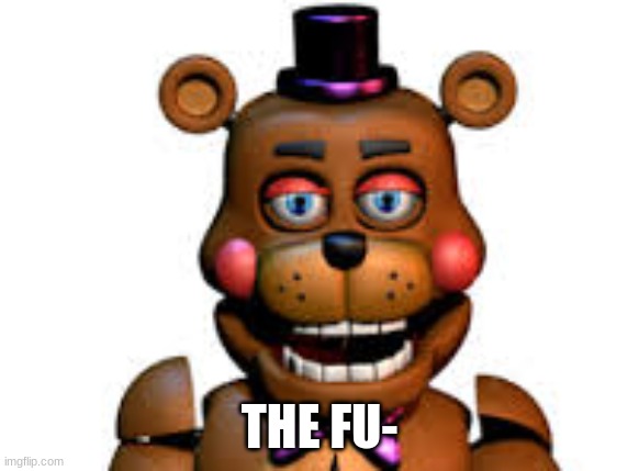 THE FU- | made w/ Imgflip meme maker