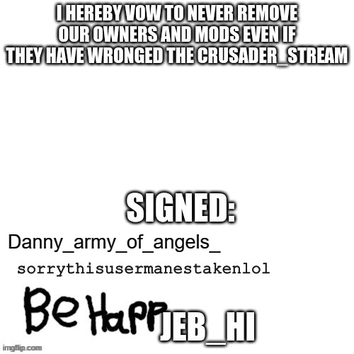 i really hope this doesn't backfire on us. | Danny_army_of_angels_ | image tagged in post,crusader | made w/ Imgflip meme maker