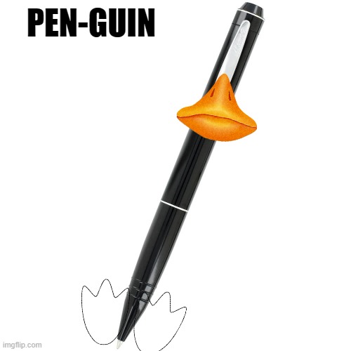 PEN-GUIN | made w/ Imgflip meme maker