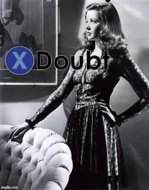 X doubt Gene Tierney | image tagged in x doubt gene tierney | made w/ Imgflip meme maker