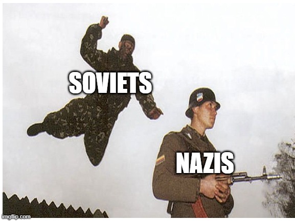 wwll | SOVIETS; NAZIS | made w/ Imgflip meme maker