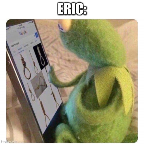 Noose Shopping | ERIC: | image tagged in noose shopping | made w/ Imgflip meme maker