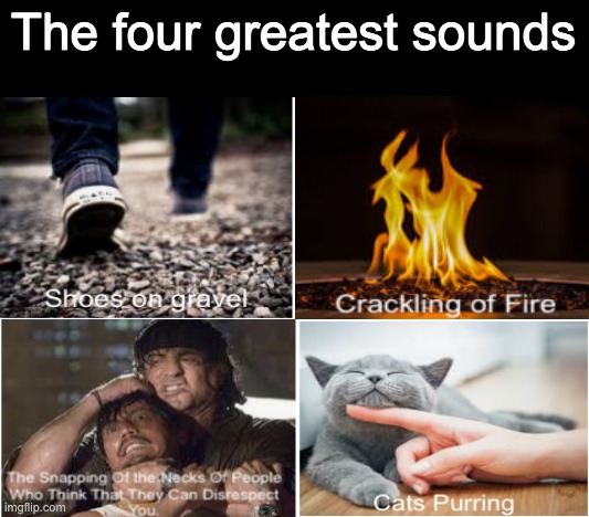 The four horsemen of sounds | The four greatest sounds | image tagged in memes | made w/ Imgflip meme maker
