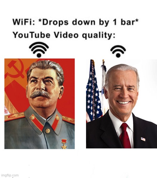 Liberalism≠Communism | image tagged in wifi drops by 1 bar,memes,joseph stalin,communism,liberalism,joe biden | made w/ Imgflip meme maker