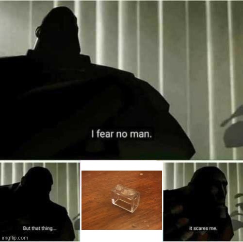 Whenever I build lego sets this always happens | image tagged in i fear no man,lego,stepping on a lego | made w/ Imgflip meme maker