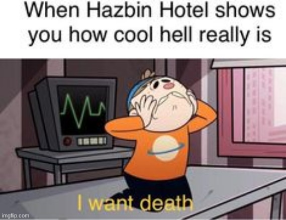 repost if you want to go into hell | image tagged in hell,hazbin hotel,helluva bos | made w/ Imgflip meme maker