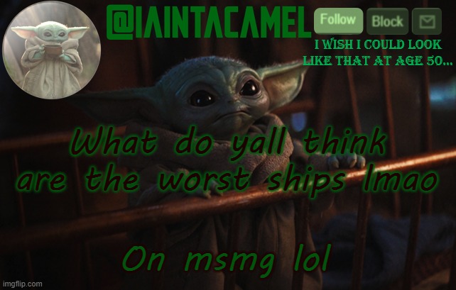 iaintacamel | What do yall think are the worst ships lmao; On msmg lol | image tagged in iaintacamel | made w/ Imgflip meme maker
