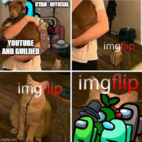F in the Chat | CYAN_OFFICIAL; YOUTUBE AND GUILDED | image tagged in sad cat holding dog,f in the chat,press f to pay respects,cyan_official | made w/ Imgflip meme maker