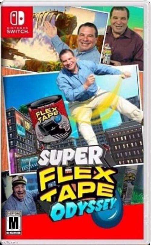 Super Flex tape odyssey | M | image tagged in lol,mario,flex tape | made w/ Imgflip meme maker