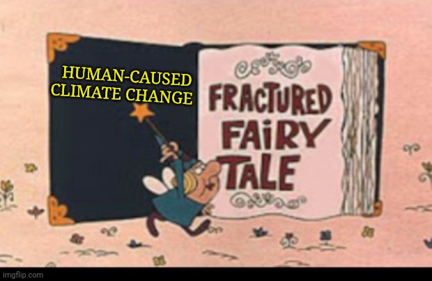 HUMAN-CAUSED CLIMATE CHANGE | made w/ Imgflip meme maker